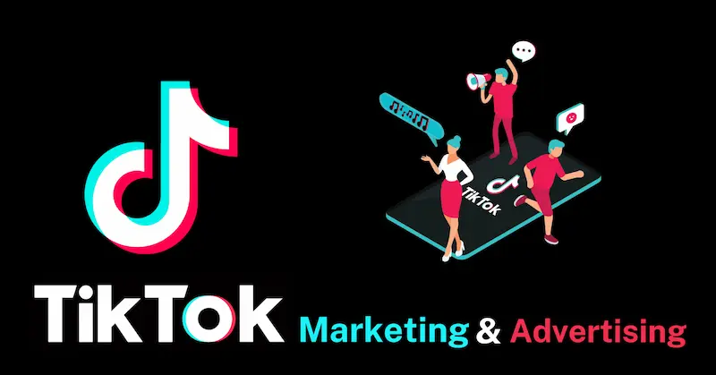 TikTok Marketing & Advertising